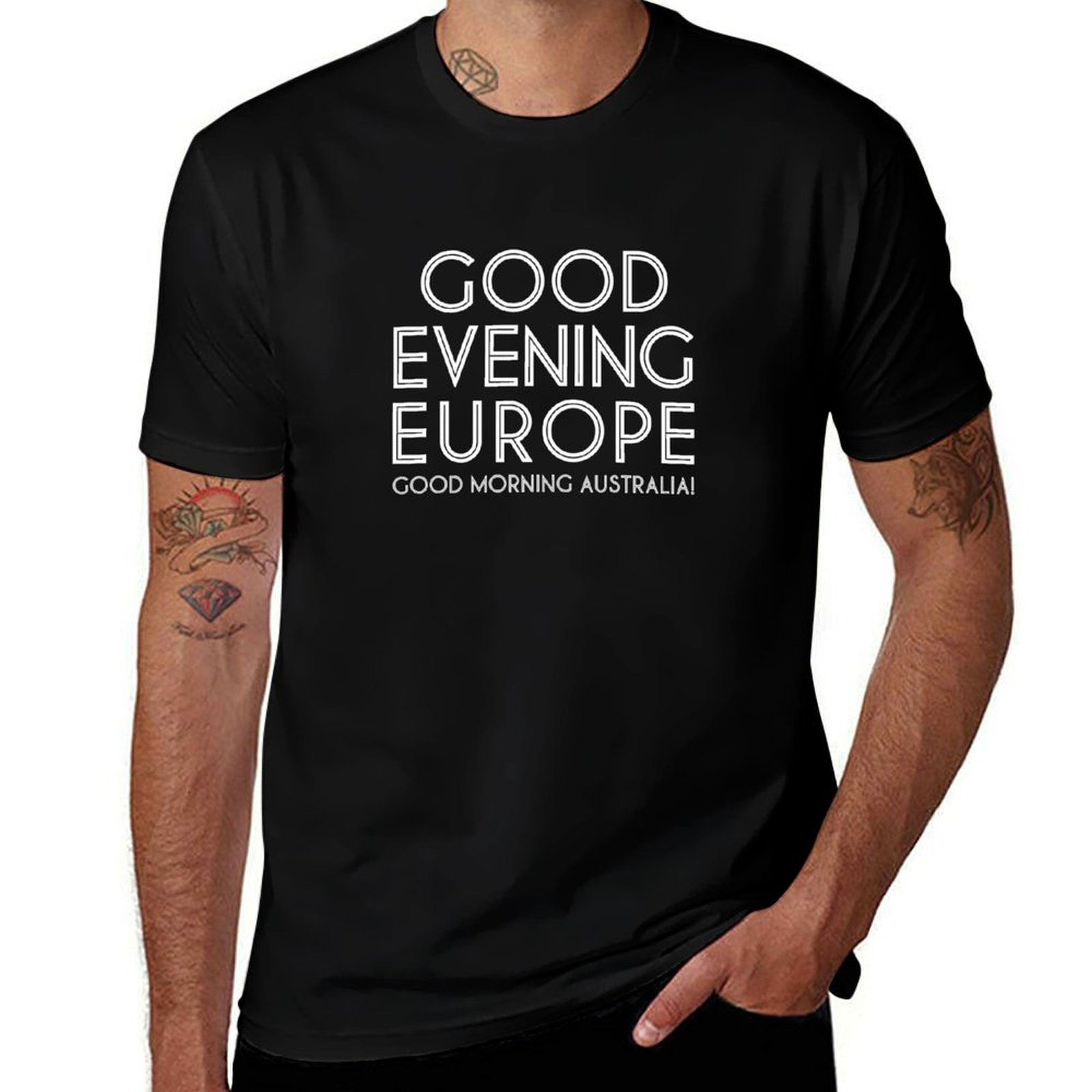 Mens Fashion Australia - Good Evening Europe, Morning Australia T-Shirt